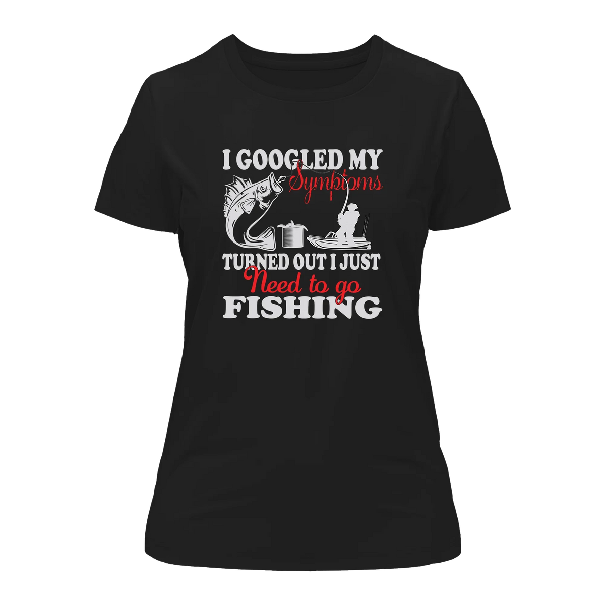 Fishing Symptoms T-Shirt for Women