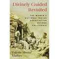 Divinely Guided Revisited: The Women's National Indian Association Beyond California