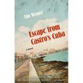 Escape from Castro's Cuba - Paperback