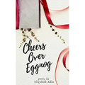 Cheers Over Eggnog - Paperback