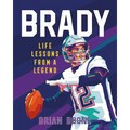 Brady: Life Lessons from a Legend - Hardcover