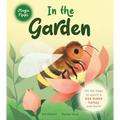 In the Garden: A Magic Flaps Book - Board Book