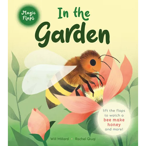 In the Garden: A Magic Flaps Book - Board Book