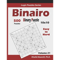 Binairo (Binary Puzzle): 500 Easy to Hard (10x10): Keep Your Brain Young - Paperback