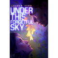 Under This Forgetful Sky - Hardcover