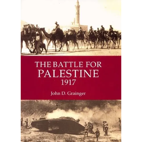 The Battle for Palestine 1917