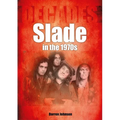 Slade in the 1970s: Decades - Paperback