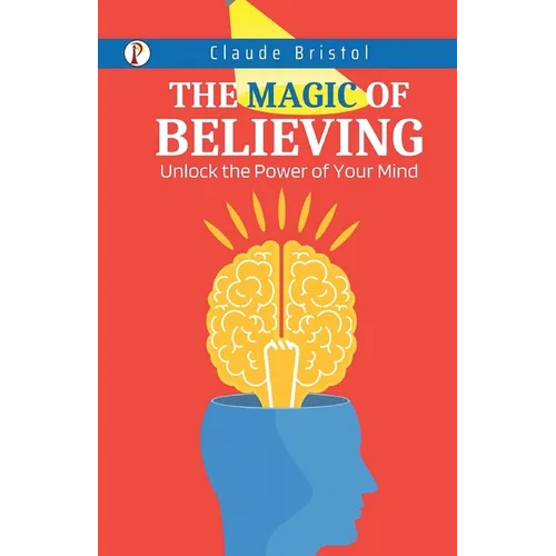 The Magic of Believing - Paperback