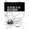 The Defence of the United Kingdom: History of the Second World War: United Kingdom Military Series: Official Campaign History