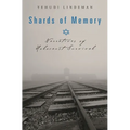 Shards of Memory: Narratives of Holocaust Survival