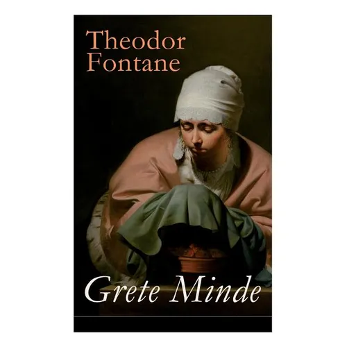 Grete Minde: Nach einer altmärkischen Chronik - Paperback