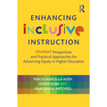 Enhancing Inclusive Instruction: Student Perspectives and Practical Approaches for Advancing Equity in Higher Education - Paperback