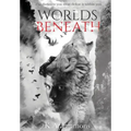 Worlds Beneath: (The Blood Race, Book 2) - Hardcover