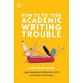 How to Fix Your Academic Writing Trouble - Paperback