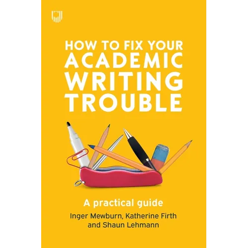 How to Fix Your Academic Writing Trouble - Paperback