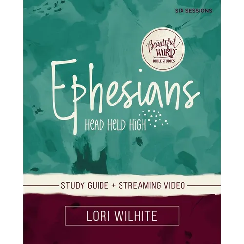 Ephesians Bible Study Guide Plus Streaming Video - Paperback