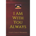 I Am With You Always: God's Daily Promises - Paperback