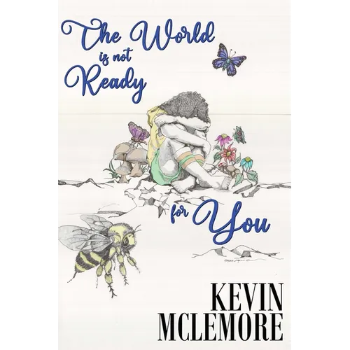 The World Is Not Ready For You - Hardcover