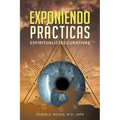 Exponiendo Prácticas Espiritualistas Curativas - Paperback