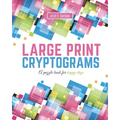 Large Print Cryptograms: A puzzle book for happy days - Paperback