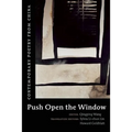 Push Open the Window: Contemporary Poetry from China - Paperback