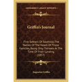 Griffin's Journal: First Settlers Of Southold, The Names Of The Heads Of Those Families, Being Only Thirteen At The Time Of Their Landing (1857)