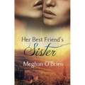 Her Best Friend's Sister - Paperback