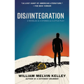 Dis//Integration: 2 Novelas & 3 Stories & a Little Play - Paperback