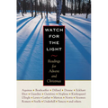 Watch for the Light: Readings for Advent and Christmas - Hardcover