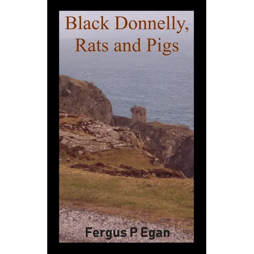Black Donnelly, Rats and Pigs