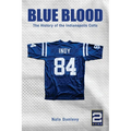 Blue Blood: The History of the Indianapolis Colts