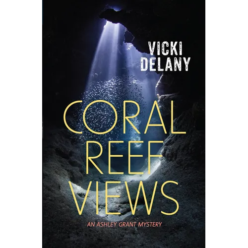 Coral Reef Views: An Ashley Grant Mystery - Paperback