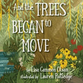 And the Trees Began to Move - Paperback