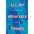 All His Breakable Things - Paperback