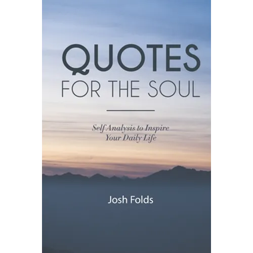 Quotes for the Soul: Self Analysis for Daily Inspiration - Paperback