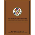 U.S. History Uncensored: What Your High School Textbook Didn't Tell You