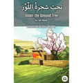 Under the Almond Tree: Levantine Arabic Reader (Syrian Arabic) - Paperback