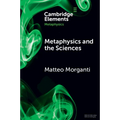 Metaphysics and the Sciences - Paperback
