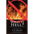 What is Hell?: The Truth About Hell and How to Avoid It - Paperback
