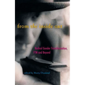 From the Inside Out: Radical Gender Transformation, FTM and Beyond - Paperback