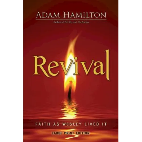 Revival: Faith as Wesley Lived It - Paperback
