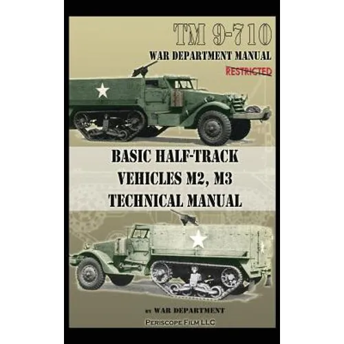 Basic Half-Track Vehicles M2, M3 Technical Manual