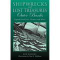 Shipwrecks and Lost Treasures: Outer Banks: Legends And Lore, Pirates And More!