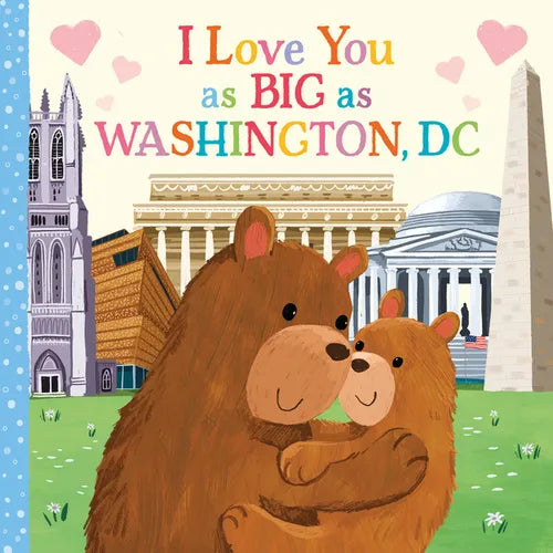 I Love You as Big as Washington, D.C. - Board Book