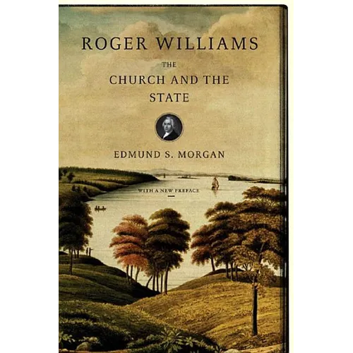 Roger Williams: The Church and the State - Paperback