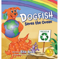 Dogfish Saves the Ocean - Hardcover