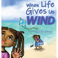 When Life Gives Us Wind - Hardcover