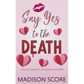 Say Yes to the Death - Paperback