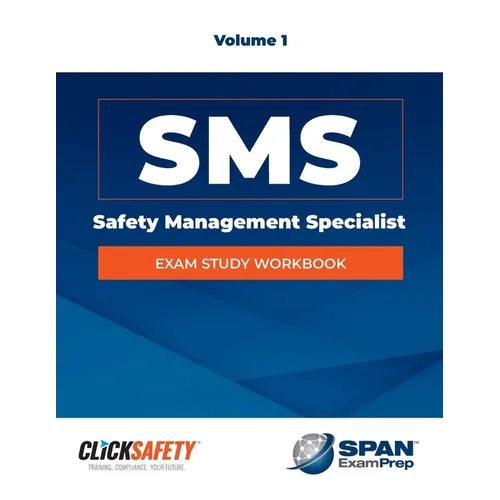 Safety Management Specialist (Sms) Exam Study Workbook Vol 1: Revised - Paperback
