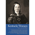 Kentucky Women: Their Lives and Times